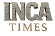 INCA TIMES